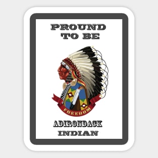 Proud To Be Adirondack Indian Sticker